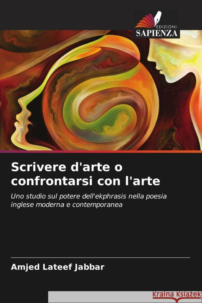 Scrivere d'arte o confrontarsi con l'arte Jabbar, Amjed Lateef 9786208360719