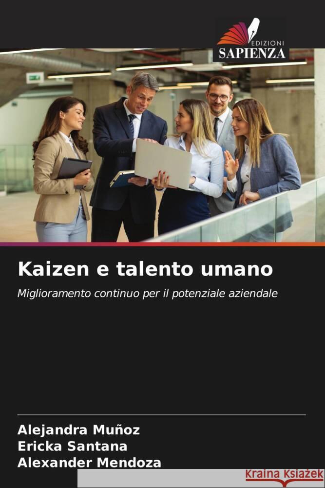 Kaizen e talento umano Muñoz, Alejandra, Santana, Ericka, Mendoza, Alexander 9786208360764 Edizioni Sapienza