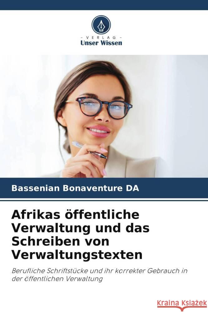 Afrikas öffentliche Verwaltung und das Schreiben von Verwaltungstexten DA, Bassenian Bonaventure 9786208360771