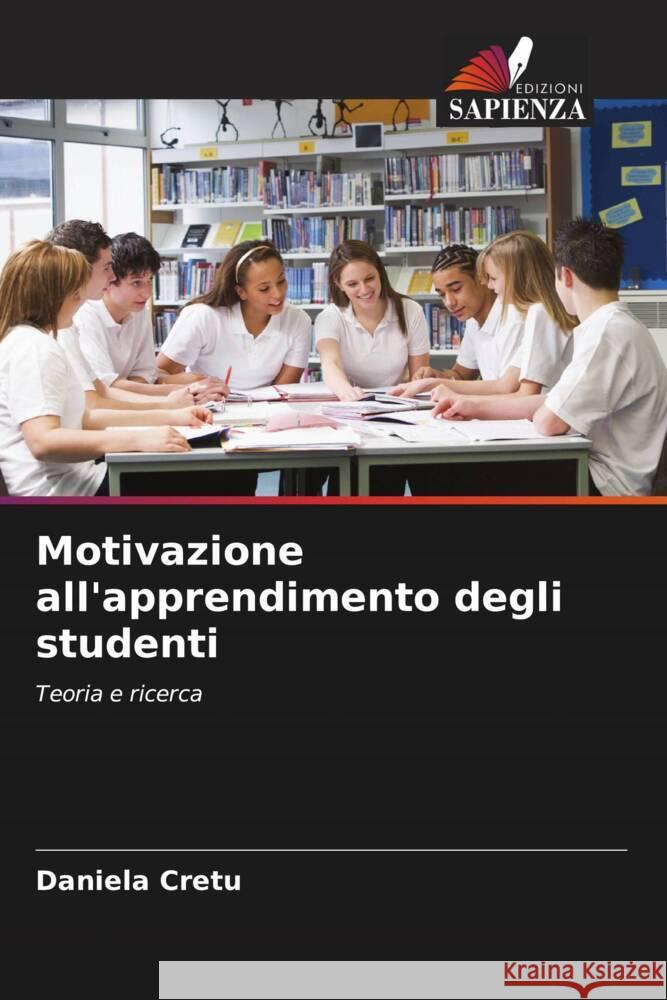 Motivazione all'apprendimento degli studenti Cretu, Daniela 9786208361921