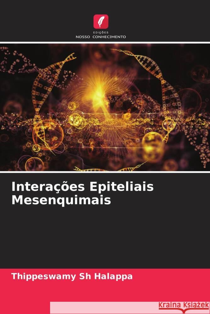Interações Epiteliais Mesenquimais Halappa, Thippeswamy Sh 9786208363178