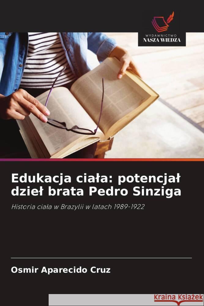 Edukacja ciala: potencjal dziel brata Pedro Sinziga Cruz, Osmir Aparecido 9786208363628