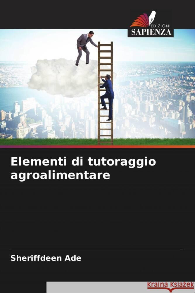 Elementi di tutoraggio agroalimentare ADE, SHERIFFDEEN 9786208363970 Edizioni Sapienza