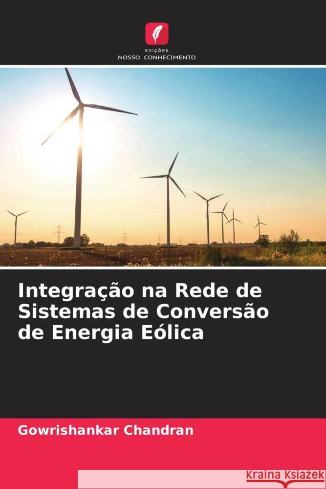 Integração na Rede de Sistemas de Conversão de Energia Eólica Chandran, Gowrishankar 9786208364939