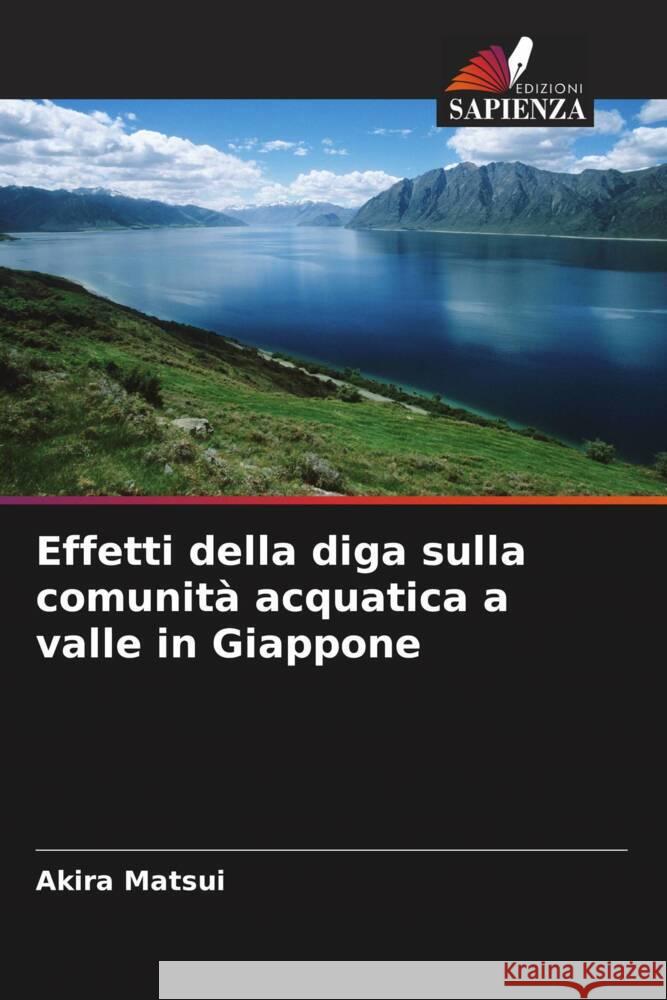 Effetti della diga sulla comunità acquatica a valle in Giappone Matsui, Akira 9786208365486