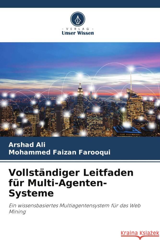 Vollständiger Leitfaden für Multi-Agenten-Systeme Ali, Arshad, Farooqui, Mohammed Faizan 9786208366094