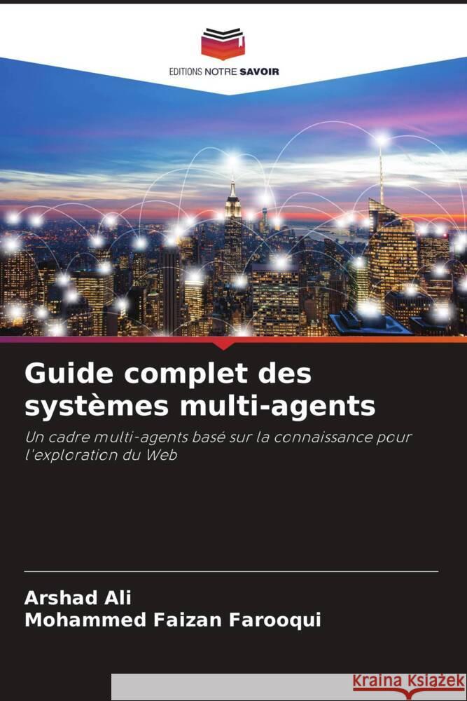 Guide complet des systèmes multi-agents Ali, Arshad, Farooqui, Mohammed Faizan 9786208366117