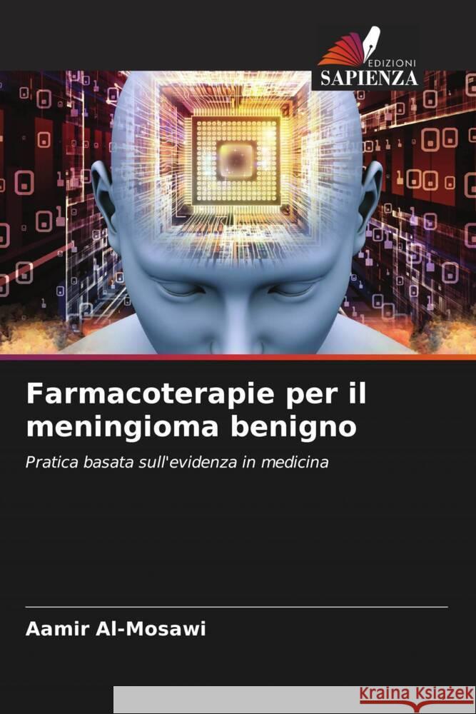 Farmacoterapie per il meningioma benigno Al-Mosawi, Aamir 9786208367374