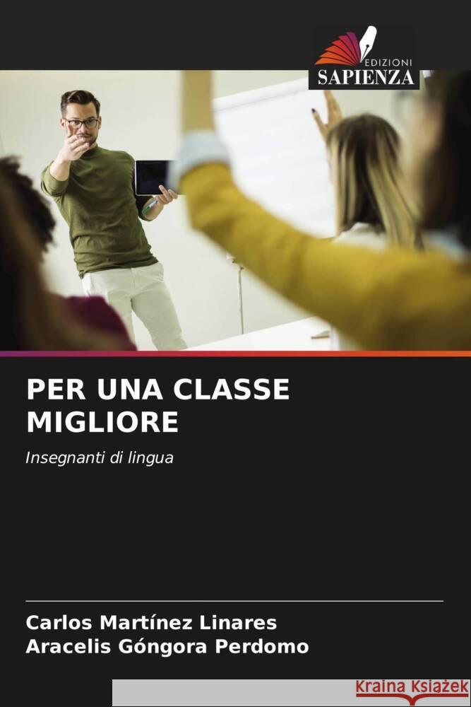 Per Una Classe Migliore Carlos Mart?ne Aracelis G?ngor 9786208367763