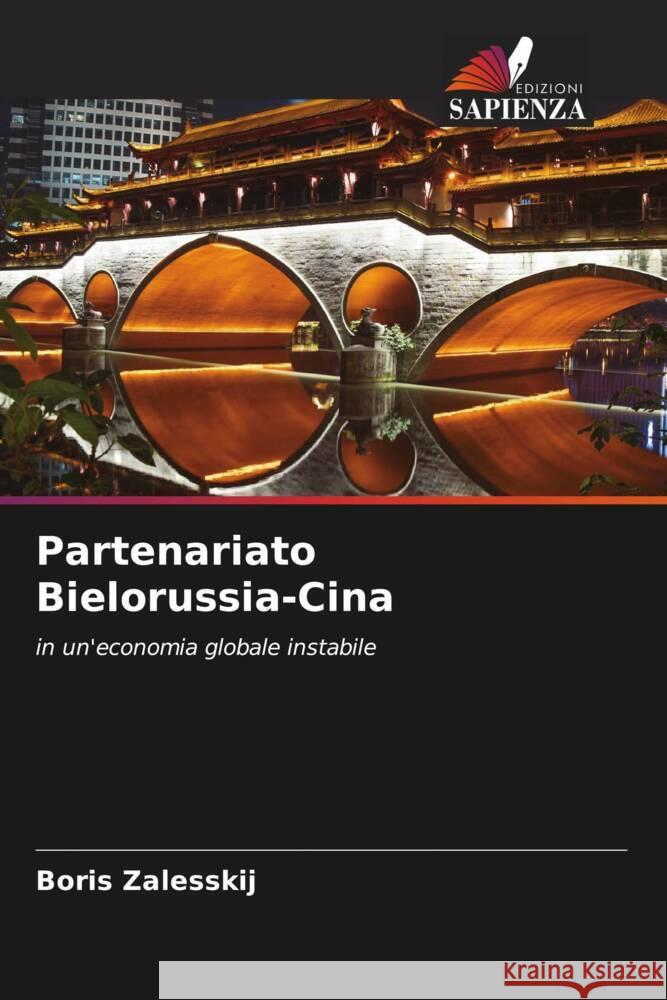 Partenariato Bielorussia-Cina Boris Zalesskij 9786208369767 Edizioni Sapienza