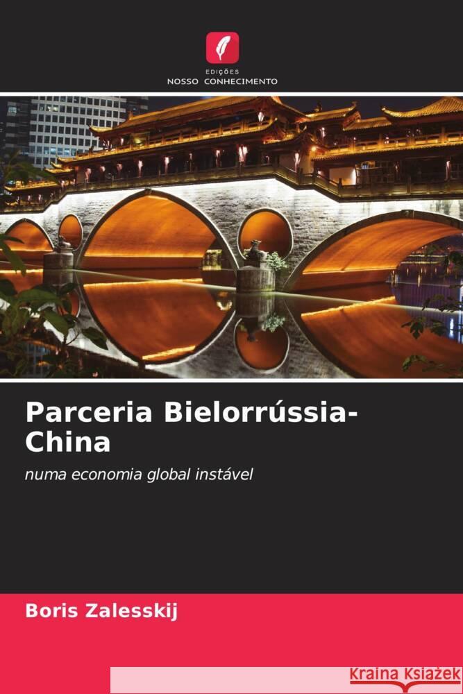 Parceria Bielorr?ssia-China Boris Zalesskij 9786208369781 Edicoes Nosso Conhecimento