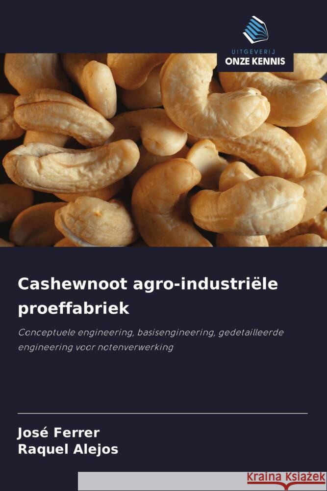 Cashewnoot agro-industriële proeffabriek Ferrer, José, Alejos, Raquel 9786208370732