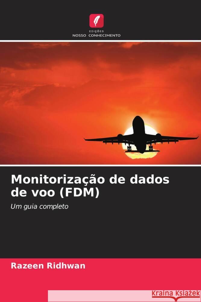 Monitorização de dados de voo (FDM) Ridhwan, Razeen 9786208371340 Edições Nosso Conhecimento