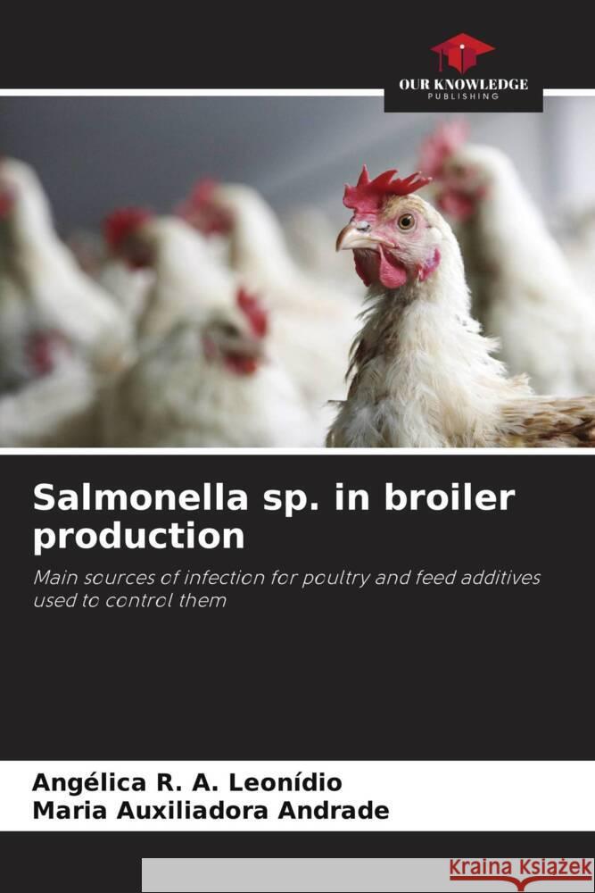 Salmonella sp. in broiler production Ang?lica R Maria Auxiliadora Andrade 9786208371913