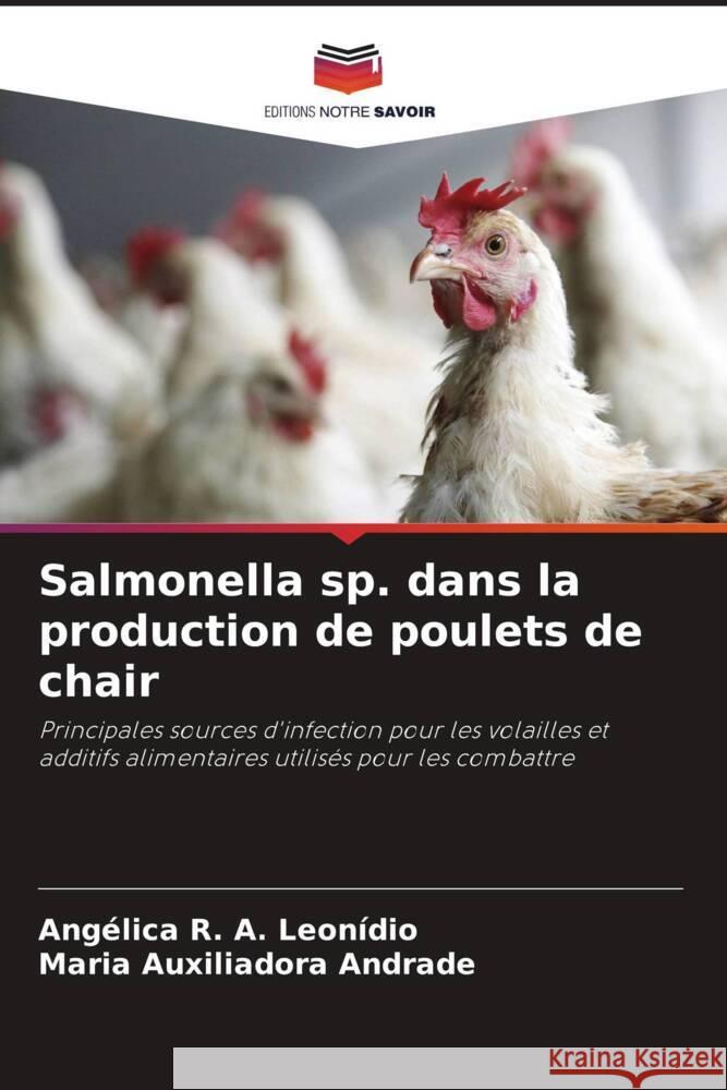 Salmonella sp. dans la production de poulets de chair Ang?lica R Maria Auxiliadora Andrade 9786208371937