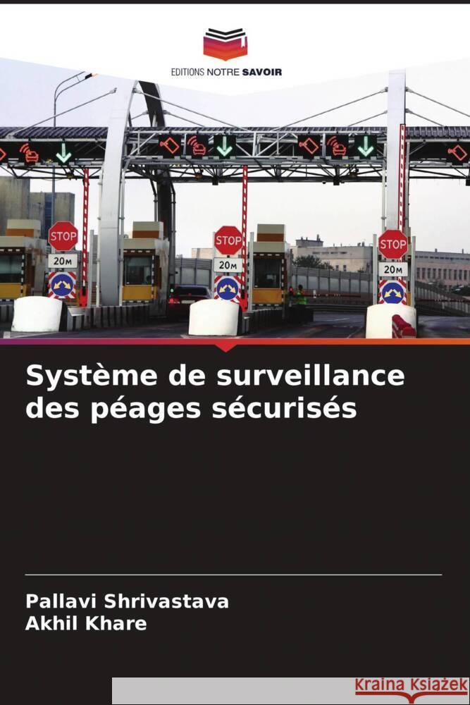 Syst?me de surveillance des p?ages s?curis?s Pallavi Shrivastava Akhil Khare 9786208373771