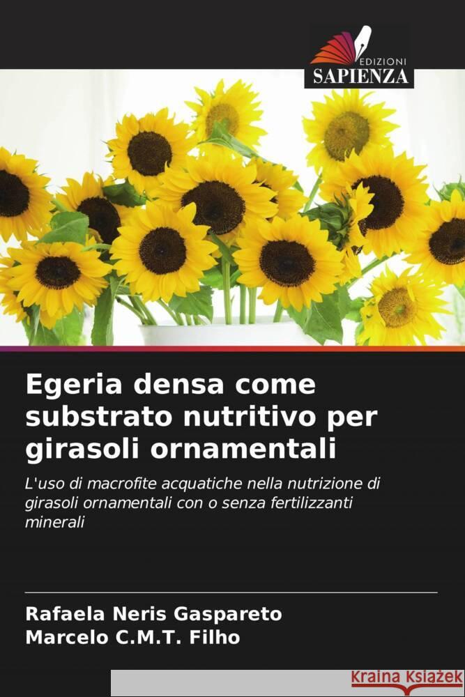 Egeria densa come substrato nutritivo per girasoli ornamentali Rafaela Neri Marcelo C 9786208375096