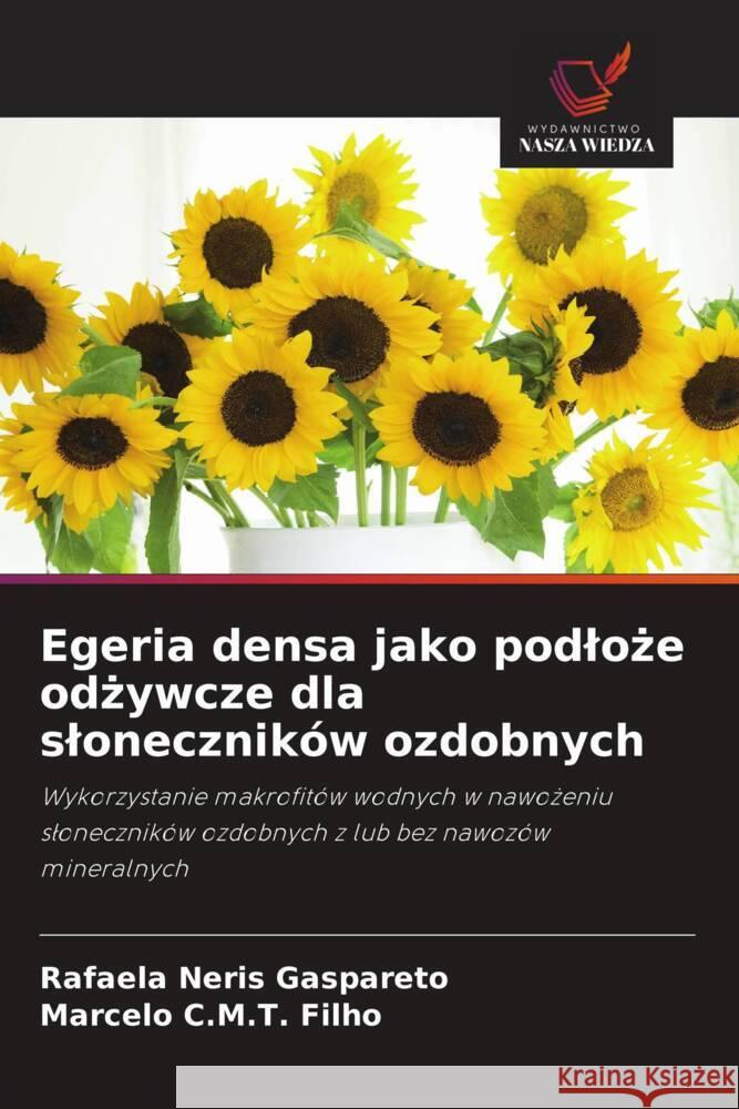 Egeria densa jako podloże odżywcze dla slonecznik?w ozdobnych Rafaela Neri Marcelo C 9786208375102