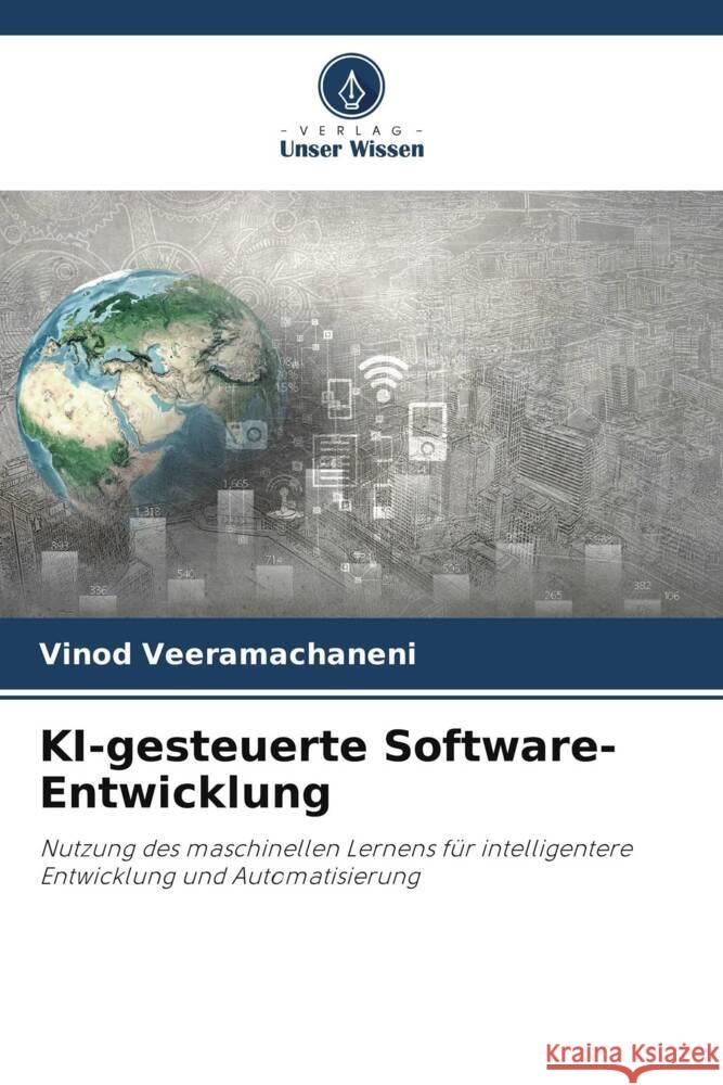 KI-gesteuerte Software-Entwicklung Vinod Veeramachaneni 9786208375249 Verlag Unser Wissen