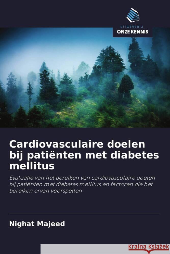 Cardiovasculaire doelen bij patiënten met diabetes mellitus Majeed, Nighat 9786208377229