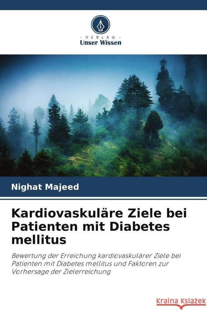 Kardiovaskuläre Ziele bei Patienten mit Diabetes mellitus Majeed, Nighat 9786208377236