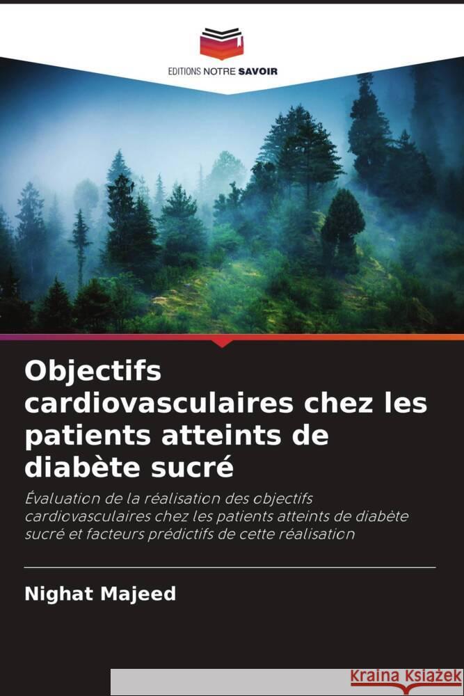 Objectifs cardiovasculaires chez les patients atteints de diabète sucré Majeed, Nighat 9786208377243