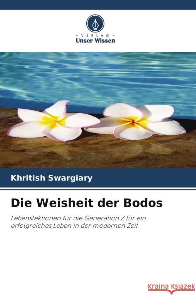 Die Weisheit der Bodos Swargiary, Khritish 9786208378257 Verlag Unser Wissen