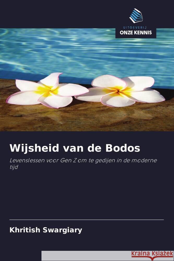 Wijsheid van de Bodos Swargiary, Khritish 9786208378295 Uitgeverij Onze Kennis