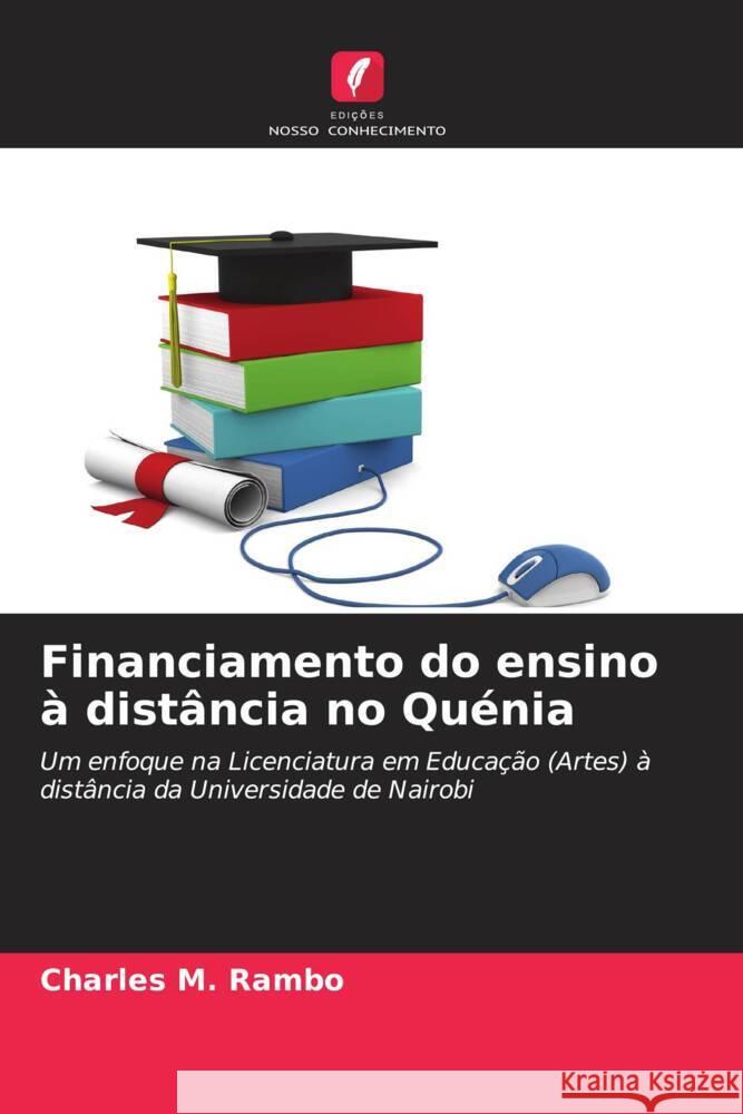 Financiamento do ensino à distância no Quénia M. Rambo, Charles 9786208378455