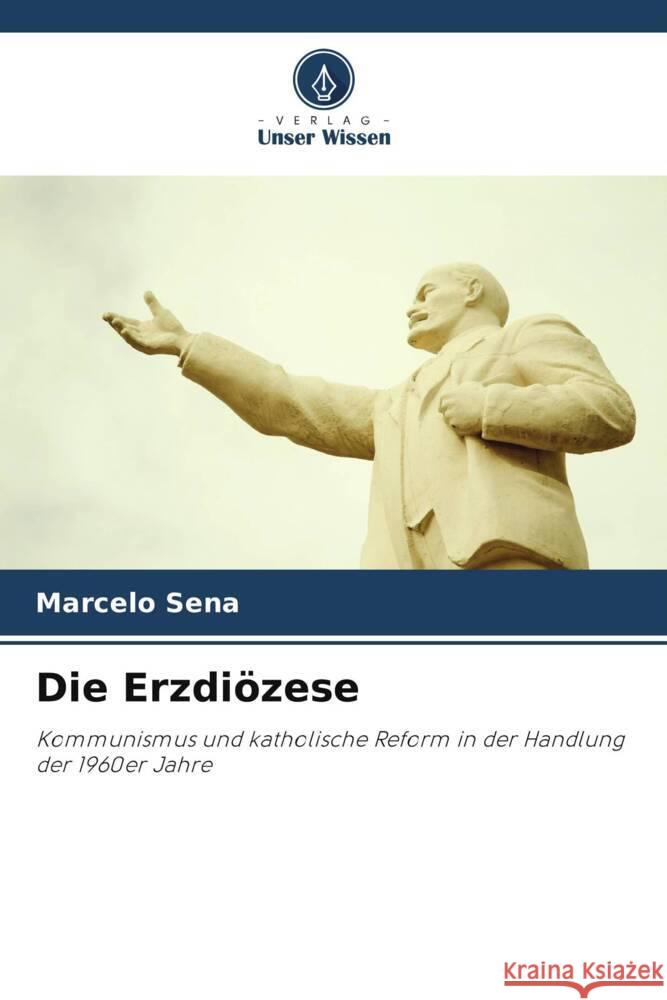 Die Erzdiözese Sena, Marcelo 9786208379568