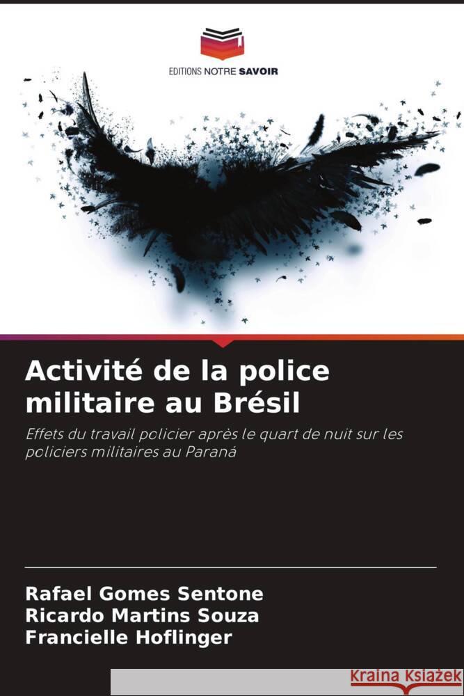 Activité de la police militaire au Brésil Gomes Sentone, Rafael, Martins Souza, Ricardo, Hoflinger, Francielle 9786208379704