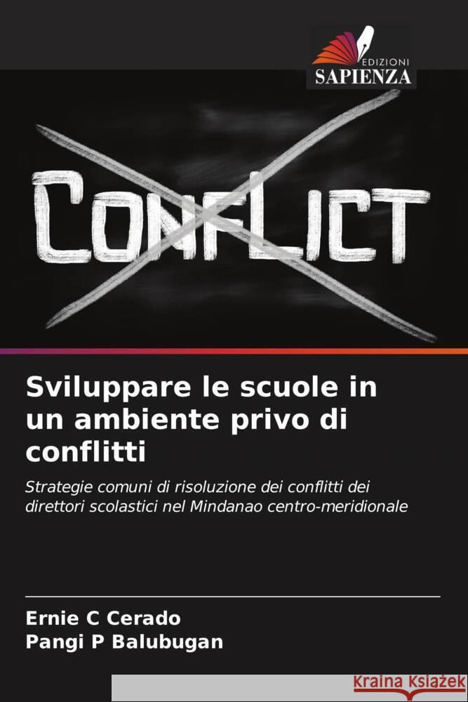 Sviluppare le scuole in un ambiente privo di conflitti Cerado, Ernie C, Balubugan, Pangi P 9786208381462