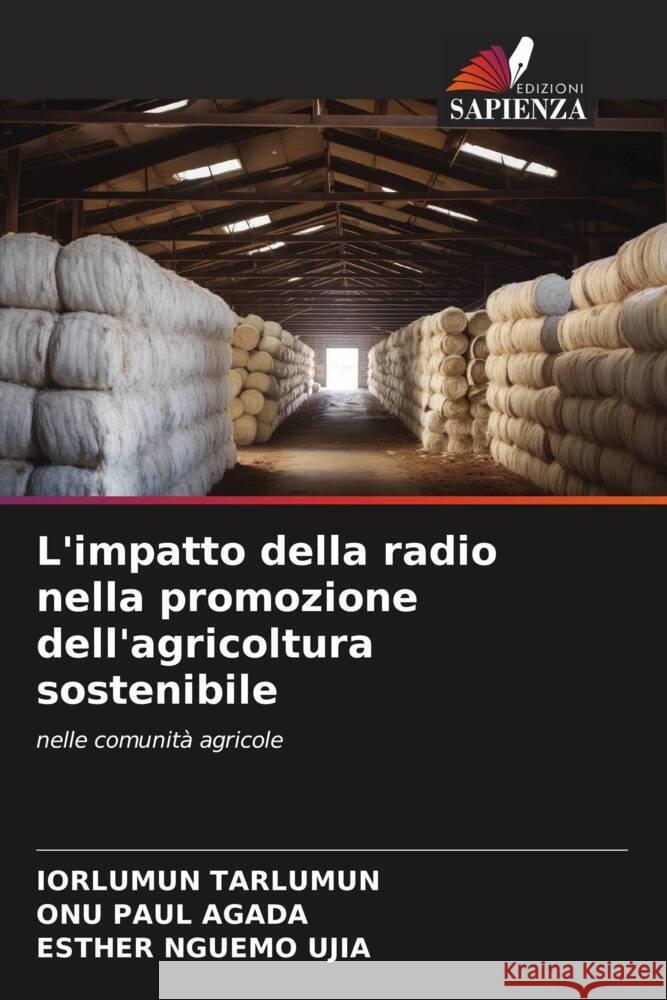 L'impatto della radio nella promozione dell'agricoltura sostenibile Iorlumun Tarlumun Onu Pau Esther Nguem 9786208381554 Edizioni Sapienza