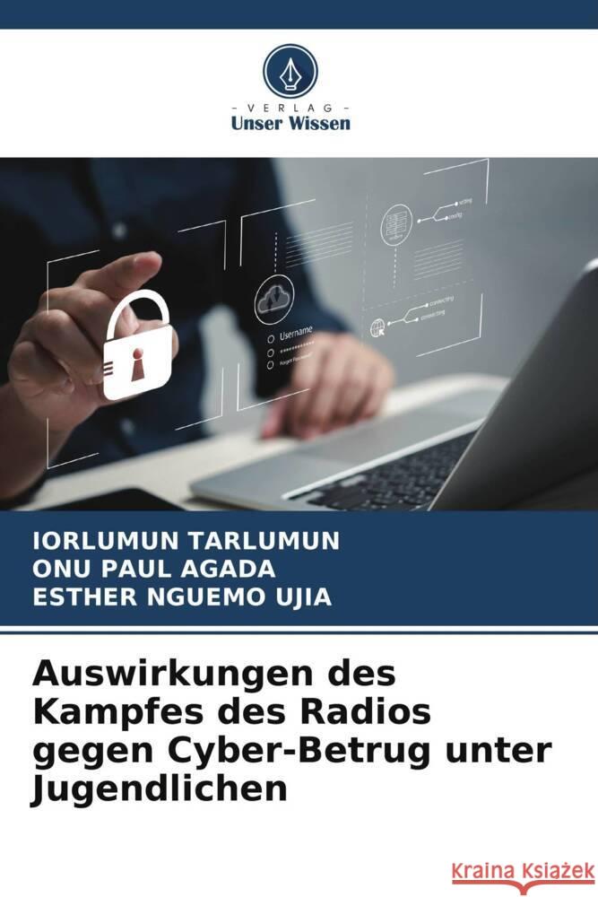 Auswirkungen des Kampfes des Radios gegen Cyber-Betrug unter Jugendlichen Iorlumun Tarlumun Onu Pau Esther Nguem 9786208382377 Verlag Unser Wissen