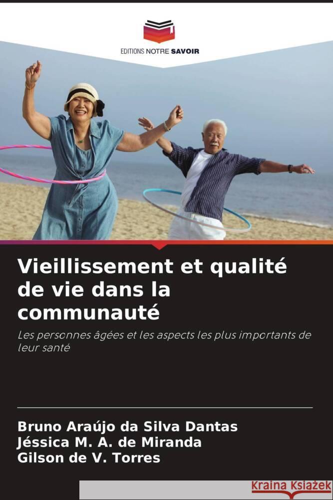 Vieillissement et qualité de vie dans la communauté Dantas, Bruno Araújo da Silva, de Miranda, Jéssica M. A., Torres, Gilson de V. 9786208383053