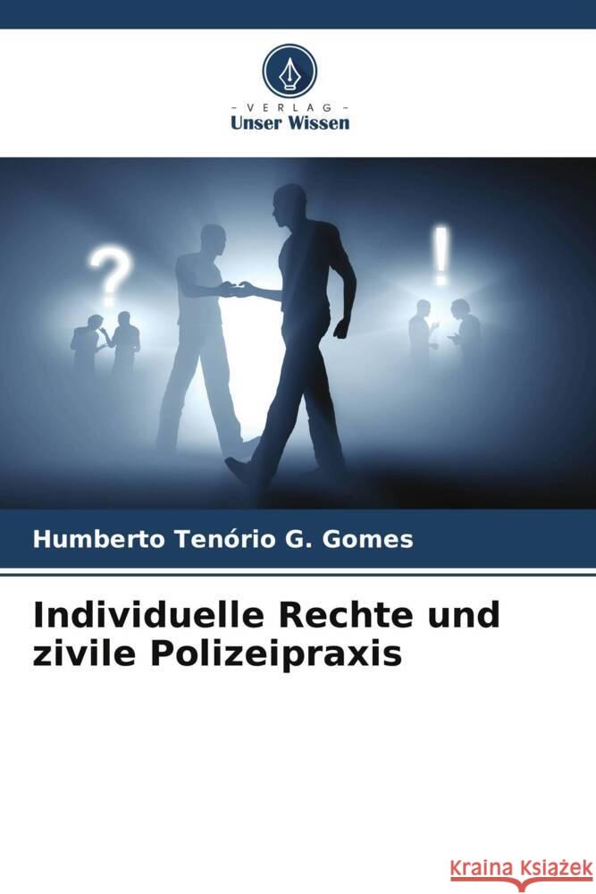 Individuelle Rechte und zivile Polizeipraxis Gomes, Humberto Tenório G. 9786208383817