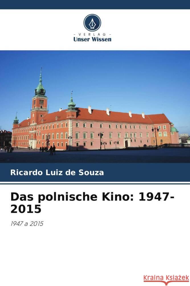 Das polnische Kino: 1947-2015 Souza, Ricardo Luiz de 9786208384227