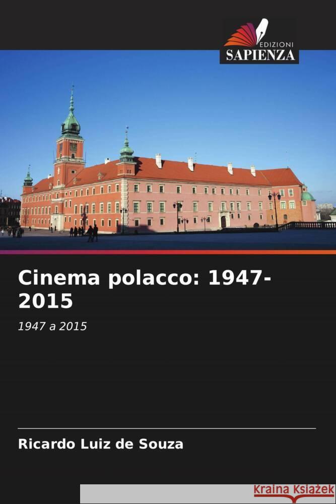 Cinema polacco: 1947-2015 Souza, Ricardo Luiz de 9786208384265