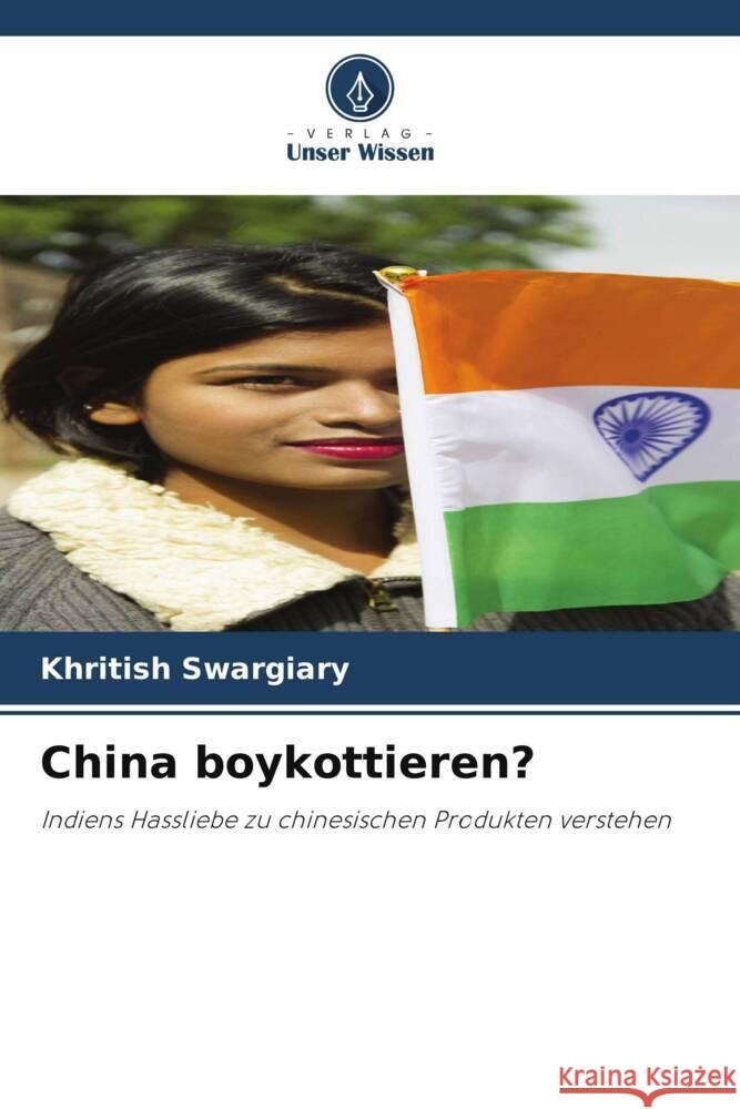 China boykottieren? Swargiary, Khritish 9786208387051 Verlag Unser Wissen