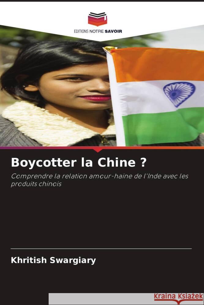 Boycotter la Chine ? Swargiary, Khritish 9786208387075 Editions Notre Savoir