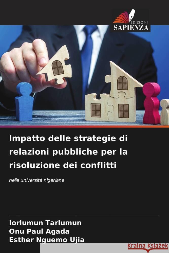 Impatto delle strategie di relazioni pubbliche per la risoluzione dei conflitti Tarlumun, Iorlumun, PAUL AGADA, ONU, Nguemo Ujia, Esther 9786208388102