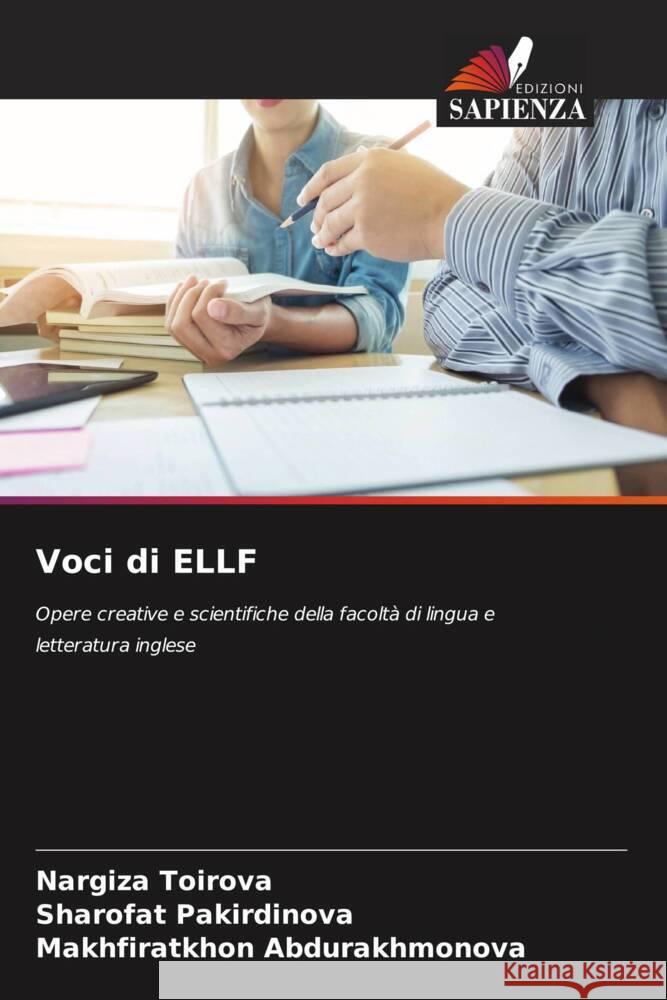 Voci di ELLF Toirova, Nargiza, Pakirdinova, Sharofat, Abdurakhmonova, Makhfiratkhon 9786208389284 Edizioni Sapienza
