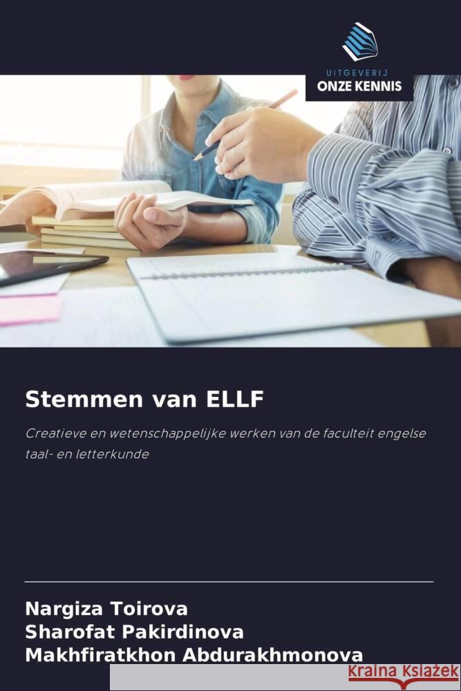Stemmen van ELLF Toirova, Nargiza, Pakirdinova, Sharofat, Abdurakhmonova, Makhfiratkhon 9786208389291 Uitgeverij Onze Kennis