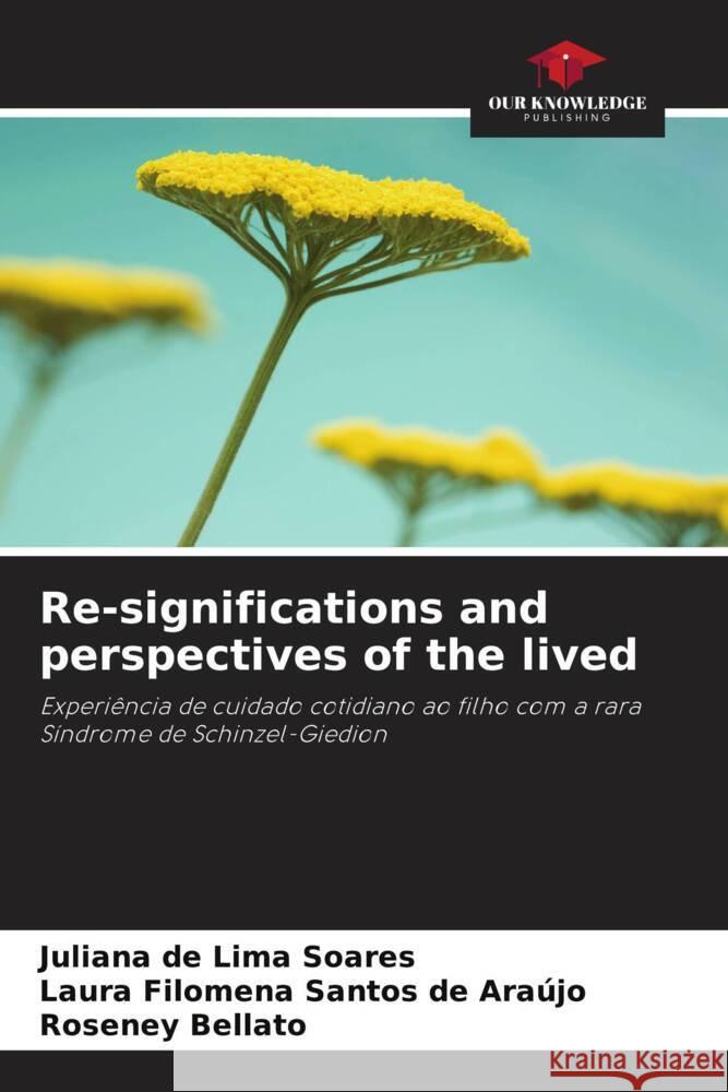 Re-significations and perspectives of the lived de Lima Soares, Juliana, Santos de Araújo, Laura Filomena, Bellato, Roseney 9786208389611