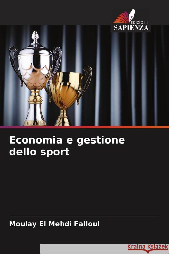 Economia e gestione dello sport Falloul, Moulay El Mehdi 9786208390068