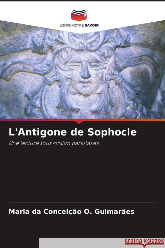 L'Antigone de Sophocle O. Guimarães, Maria da Conceição 9786208390259