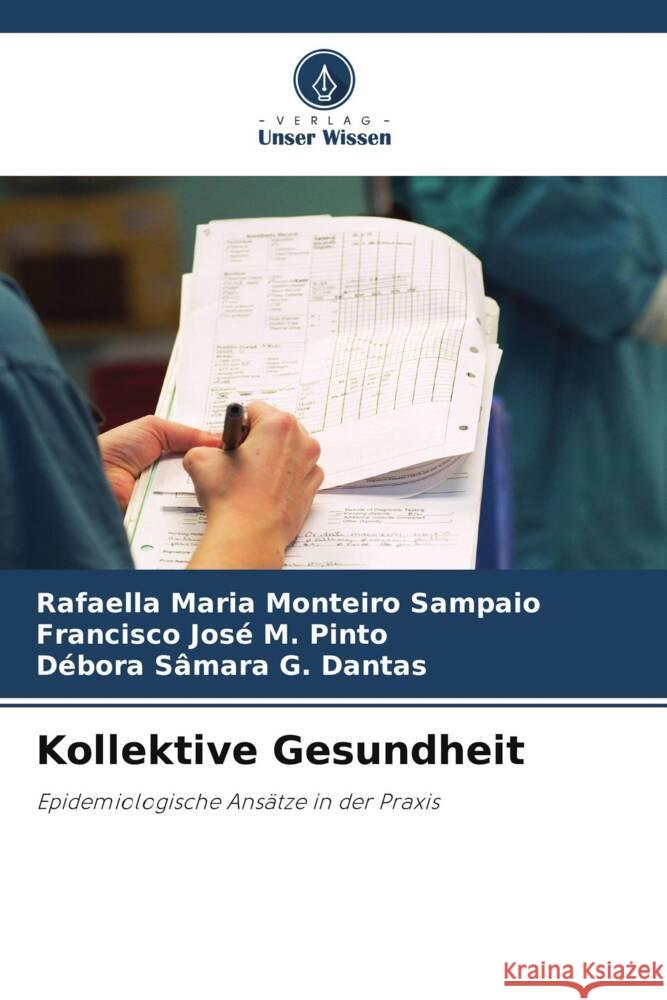 Kollektive Gesundheit Maria Monteiro Sampaio, Rafaella, José M. Pinto, Francisco, G. Dantas, Débora Sâmara 9786208391416