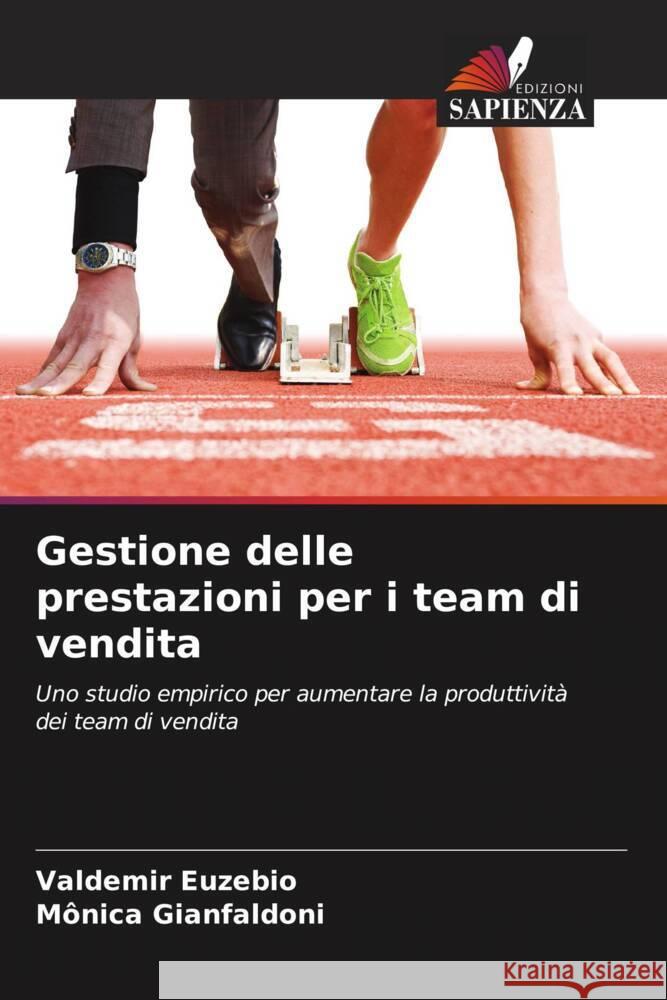 Gestione delle prestazioni per i team di vendita Euzebio, Valdemir, Gianfaldoni, Mônica 9786208391515