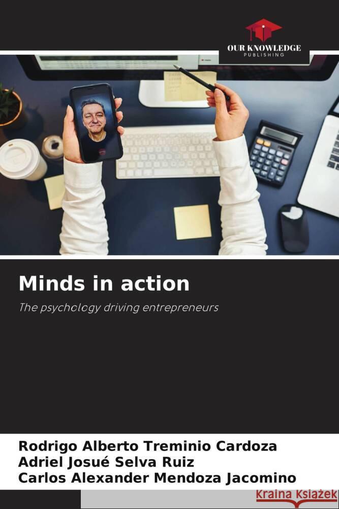 Minds in action Treminio Cardoza, Rodrigo Alberto, Selva Ruiz, Adriel Josué, Mendoza Jacomino, Carlos Alexander 9786208392154 Our Knowledge Publishing