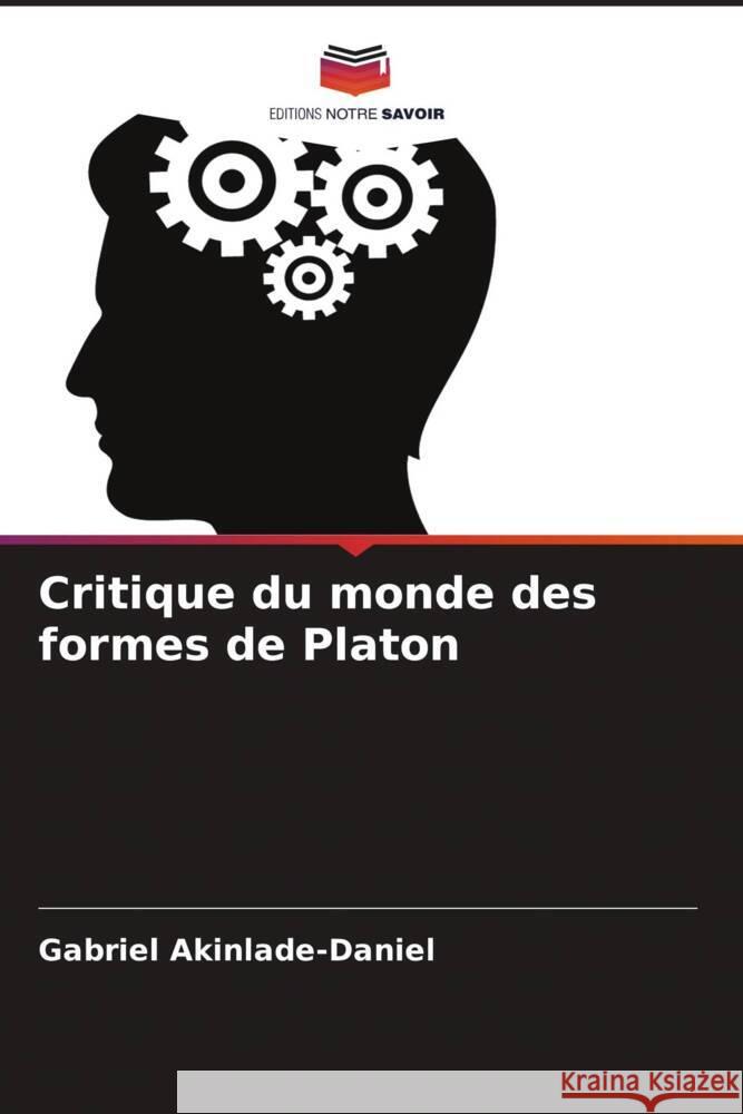 Critique du monde des formes de Platon Akinlade-Daniel, Gabriel 9786208392215